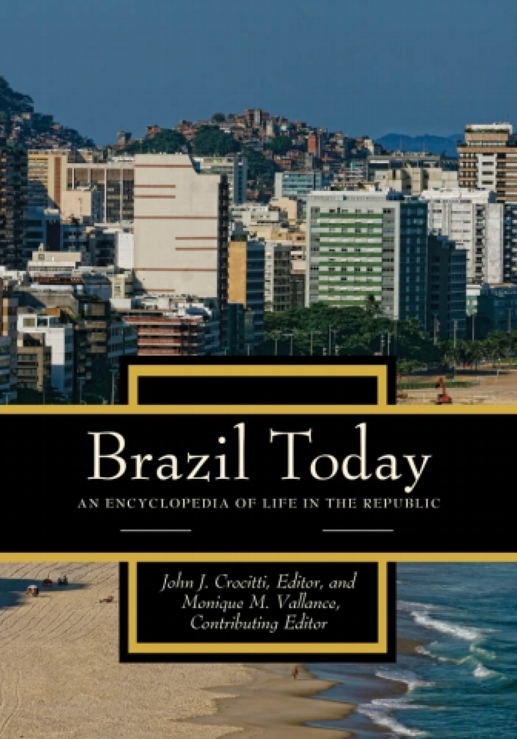 Brazil Today [2 volumes] An Encyclopedia of Life in the Republic [2 volumes] 1st Edition â€“ PDF/EPUB Version Downloadable